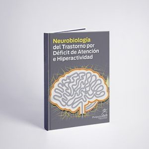 Portada del libro "Neurobiología del Trastorno por Déficit de Atención e Hiperactividad", mostrando un diseño médico y científico sobre el funcionamiento cerebral.